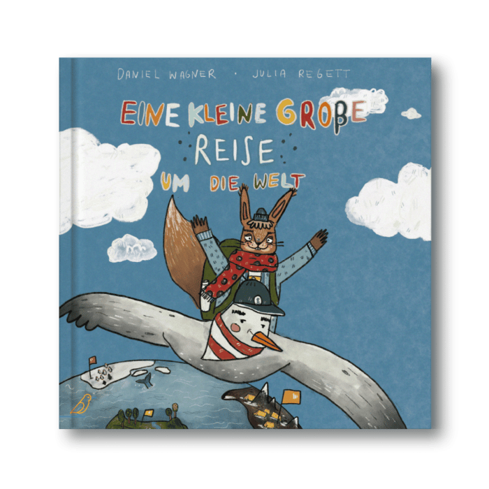 Buch-Cover: ein Eichhörnchen fliegt auf dem Rücken eines Vogels, "Eine kleine große Reise um die Welt"