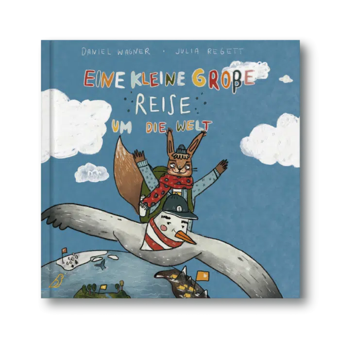 Buch-Cover: ein Eichhörnchen fliegt auf dem Rücken eines Vogels, "Eine kleine große Reise um die Welt"