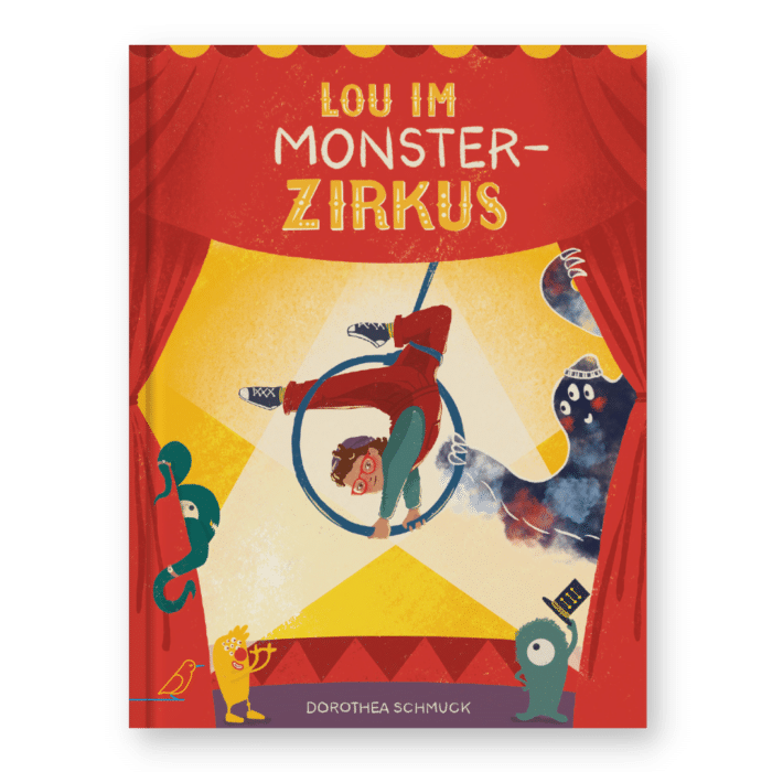 Buch-Cover: Kind macht Tricks in einem Ring, der in der Luft hängt, während ein lächelndes Monster den Ring festhält, "Lou im Monsterzirkus"