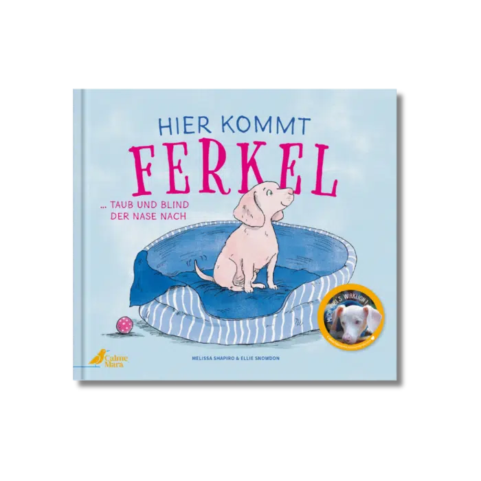 Buchcover des Bilderbuchs "Hier kommt Ferkel" über einen tauben und blinden Tierschutzhund.
