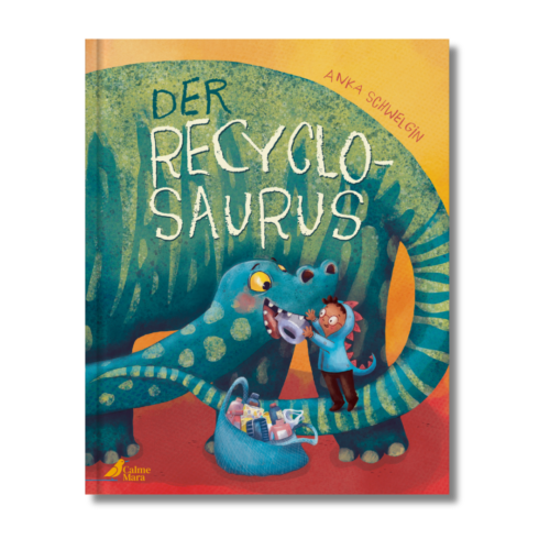 Cover des Bilderbuchs "Der Recyclosaurus" auf dem ein kleines Kind im Dinokostüm einen großen Dino mit Plastik füttert.