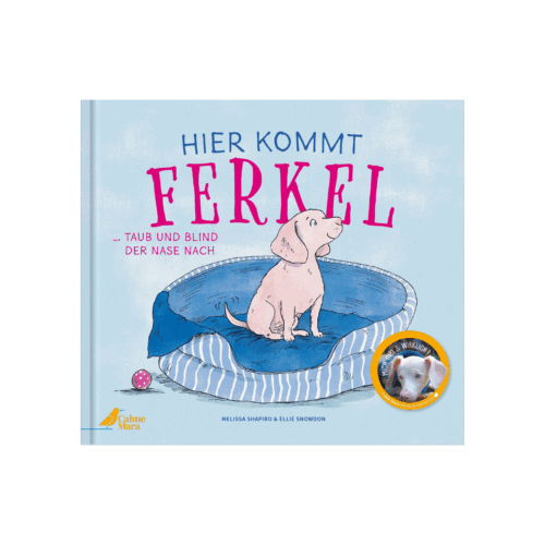 Buchcover des Bilderbuchs "Hier kommt Ferkel" über einen tauben und blinden Tierschutzhund.