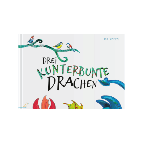 Bilderbuch-Cover: drei Vögel auf einem Ast und drei Drachen, deren Köpfe ins Bild ragen, „Drei kunterbunte Drachen“