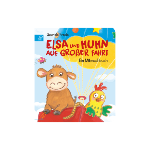 Buch-Cover: die Kuh Elsa und ein Huhn fliegen mit einem Heißluftballon, "Elsa und Huhn auf großer Fahrt"