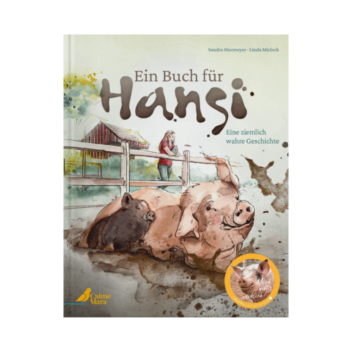 Buch-Cover: zwei Schweine wälzen sich vor einer Frau im Schlamm, "Ein Buch für Hansi"